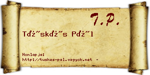Tüskés Pál névjegykártya